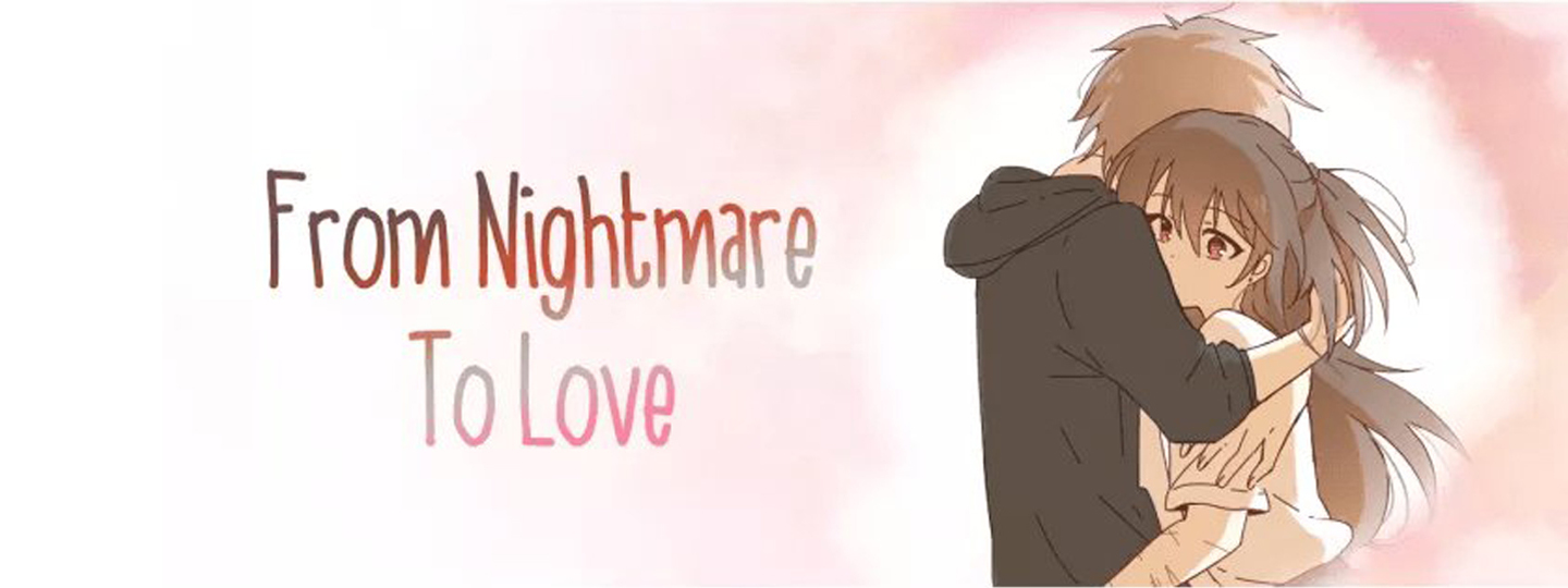 From Nightmare To Love